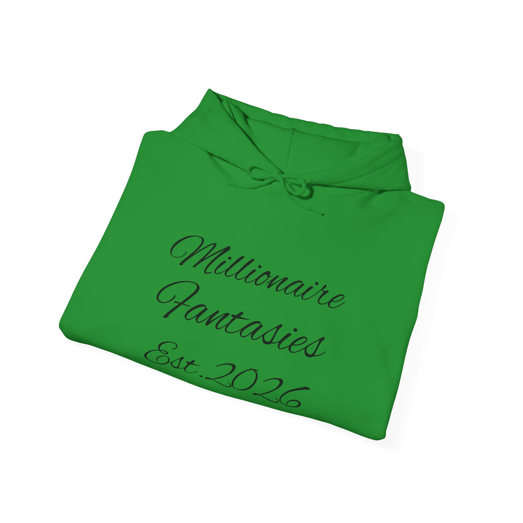 Millionaire Fantasies Script Hoodie | Keep Chasing Your Dreams Sweatshirt