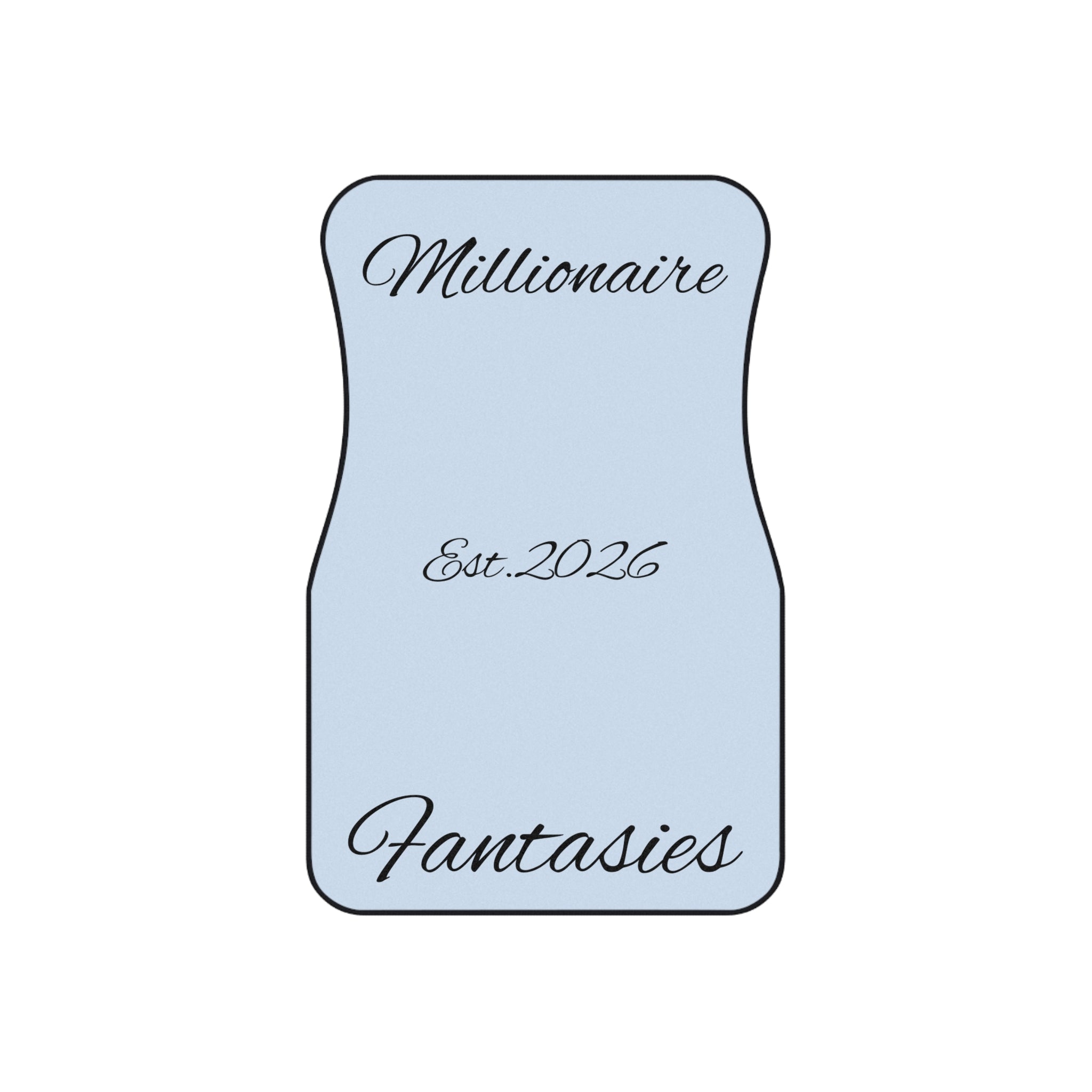 Millionaire Fantasies Car Mats (Front Pair) — Custom Script "Millionaire" & "Est. 2026" Light Blue Floor Mats