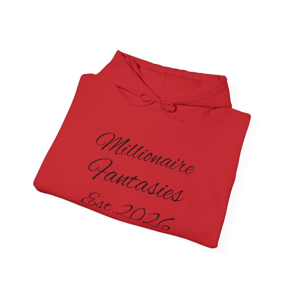 Millionaire Fantasies Script Hoodie | Keep Chasing Your Dreams Sweatshirt