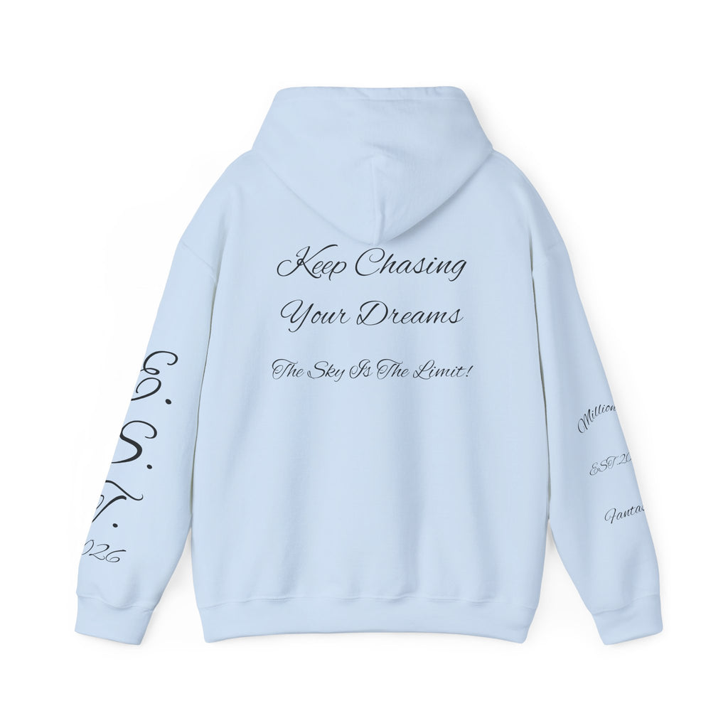 Millionaire Fantasies Script Hoodie | Keep Chasing Your Dreams Sweatshirt