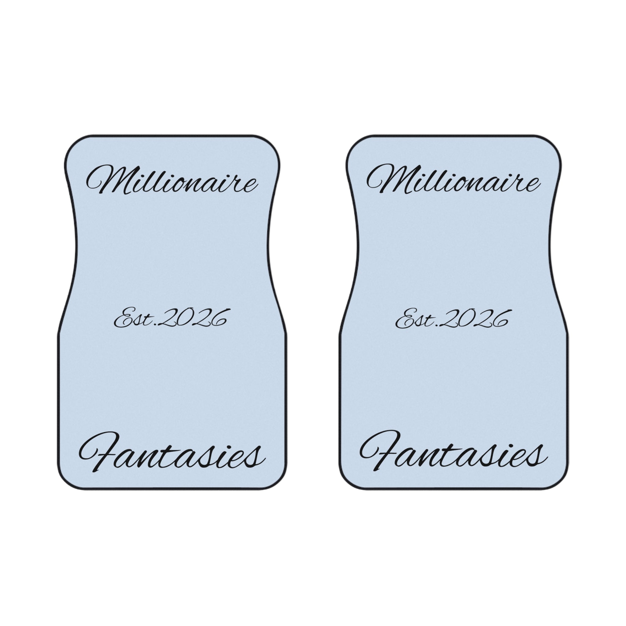 Millionaire Fantasies Car Mats (Front Pair) — Custom Script "Millionaire" & "Est. 2026" Light Blue Floor Mats