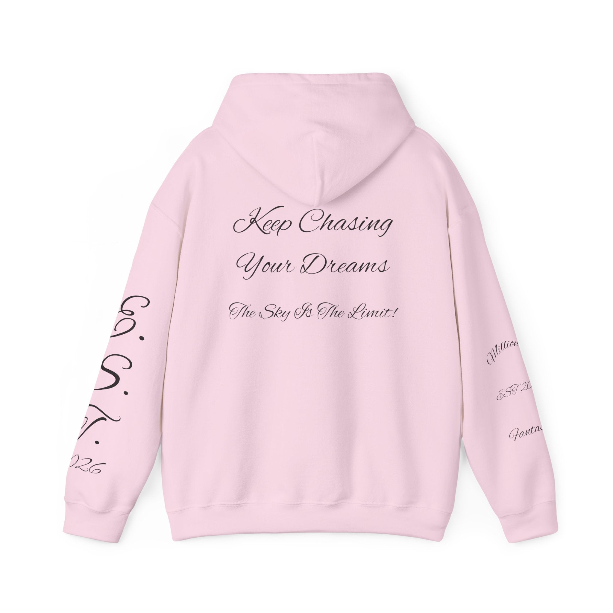 Millionaire Fantasies Script Hoodie | Keep Chasing Your Dreams Sweatshirt