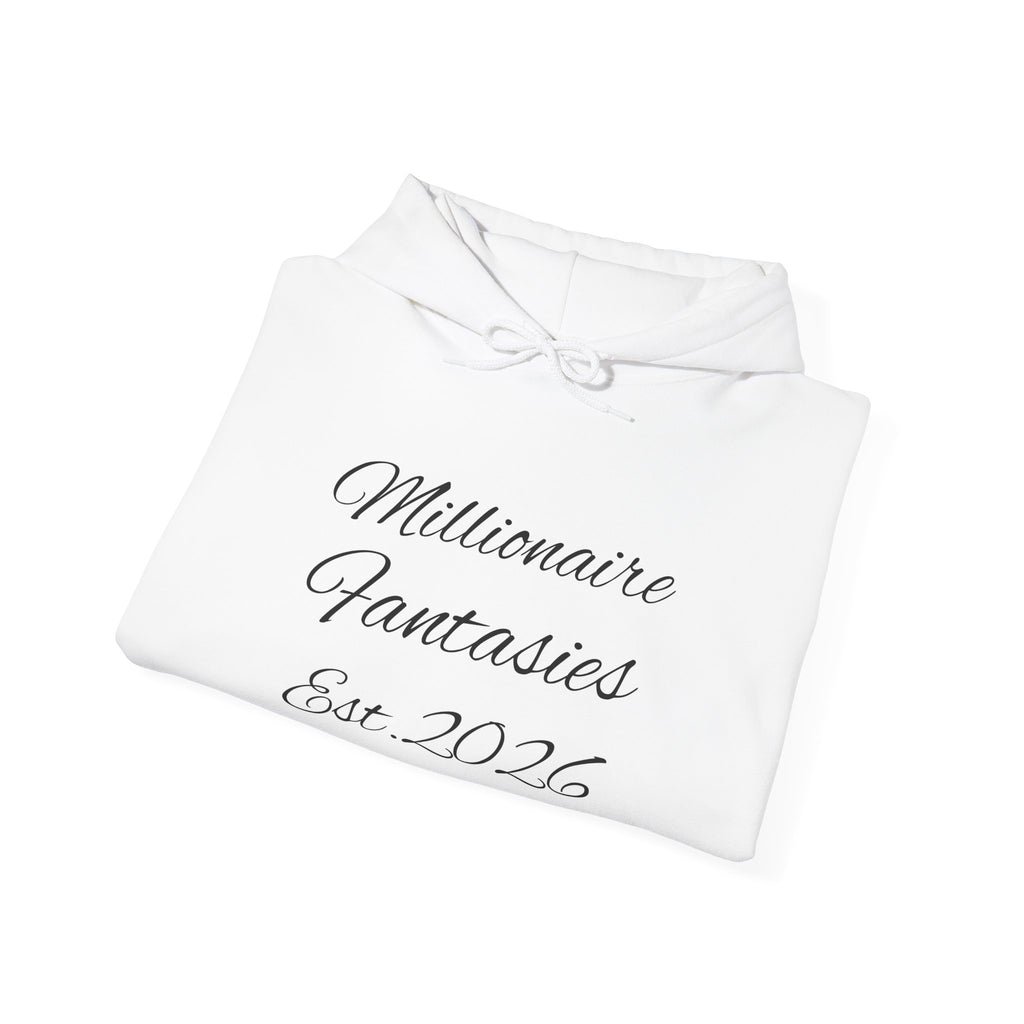 Millionaire Fantasies Script Hoodie | Keep Chasing Your Dreams Sweatshirt