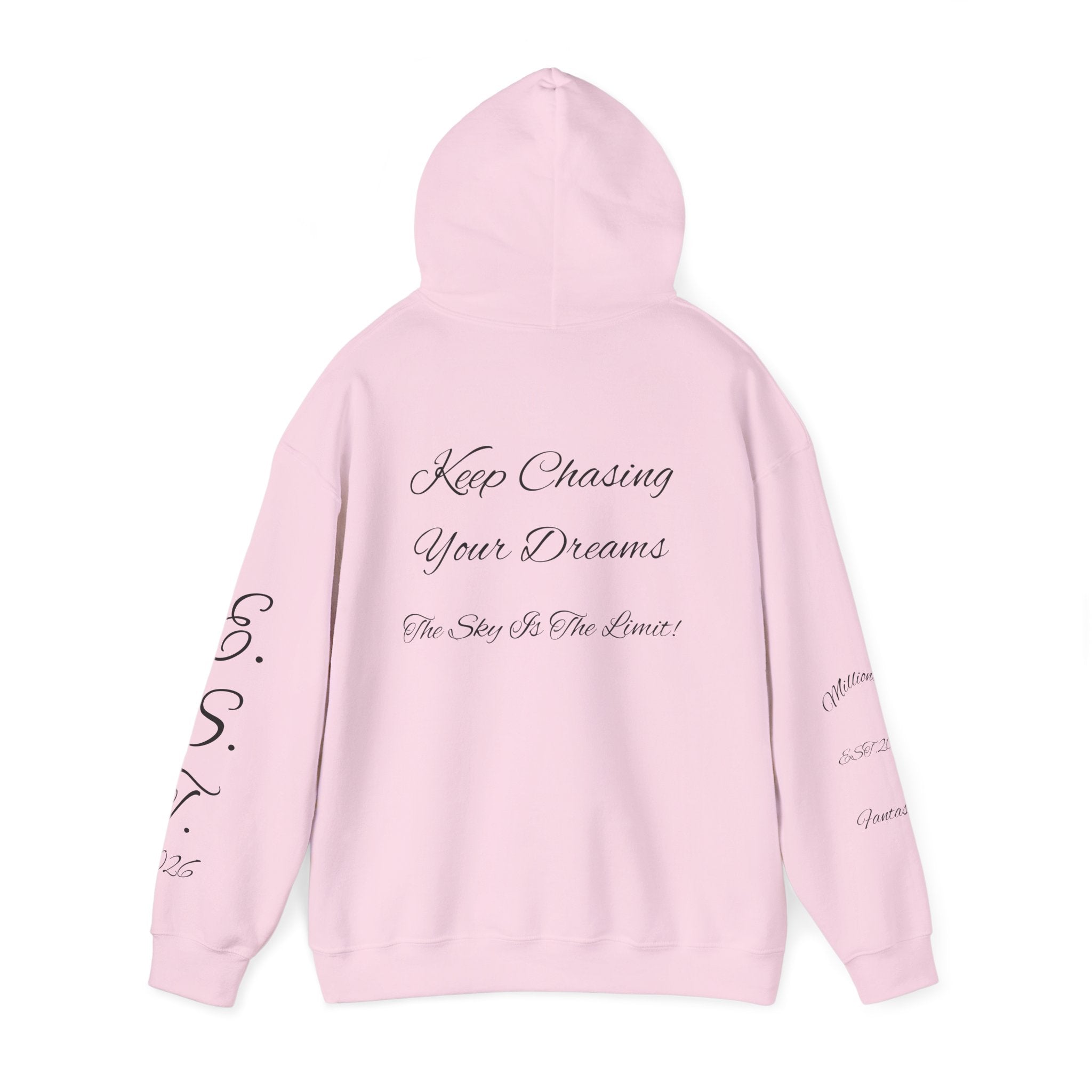 Millionaire Fantasies Script Hoodie | Keep Chasing Your Dreams Sweatshirt
