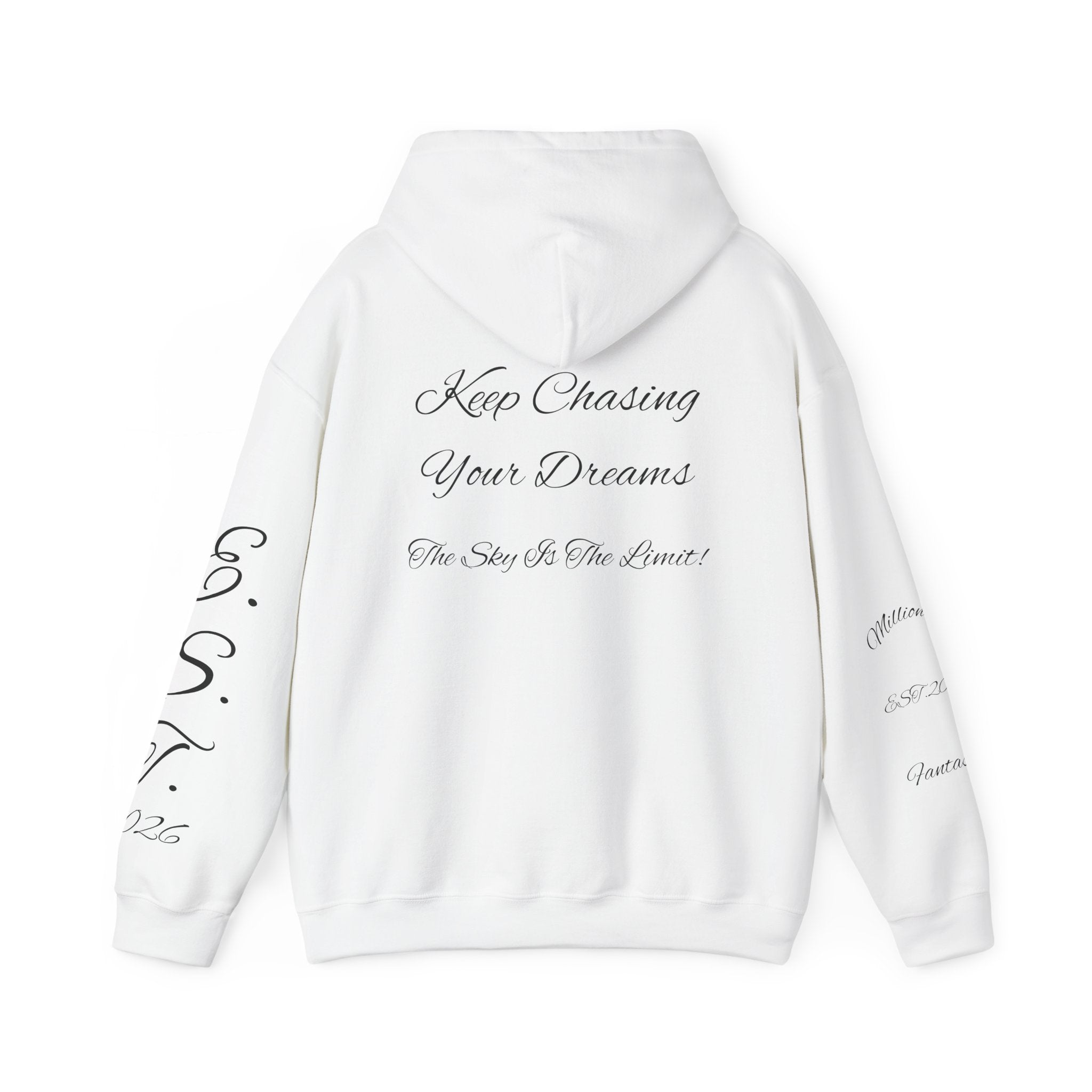 Millionaire Fantasies Script Hoodie | Keep Chasing Your Dreams Sweatshirt