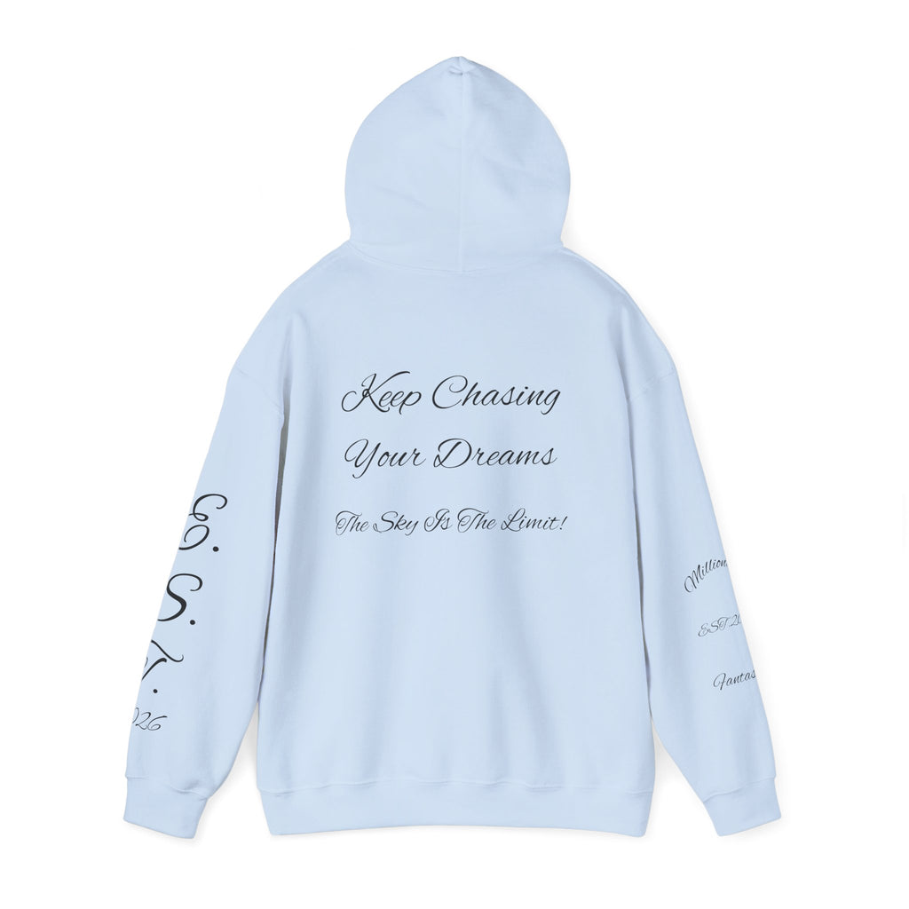Millionaire Fantasies Script Hoodie | Keep Chasing Your Dreams Sweatshirt