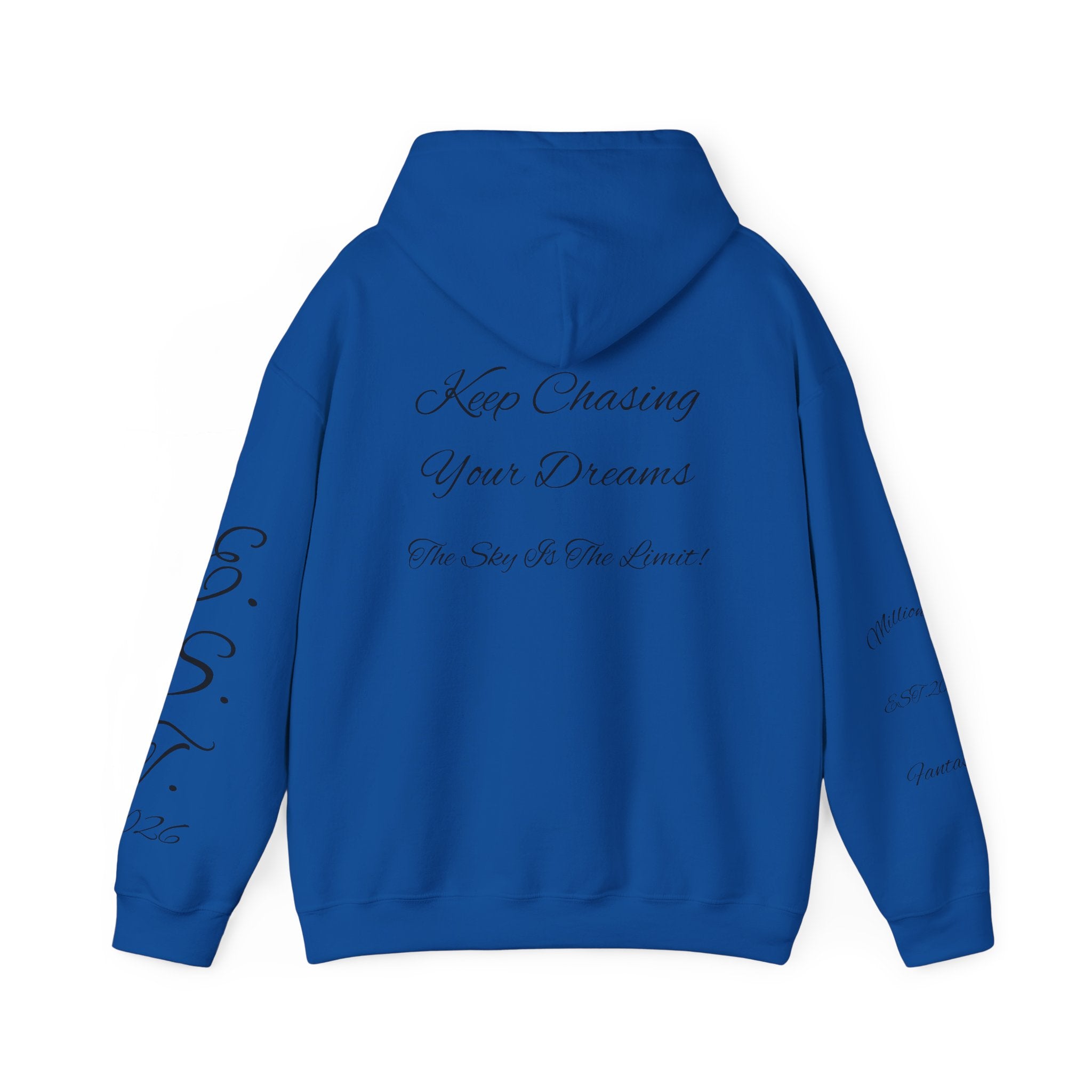 Millionaire Fantasies Script Hoodie | Keep Chasing Your Dreams Sweatshirt