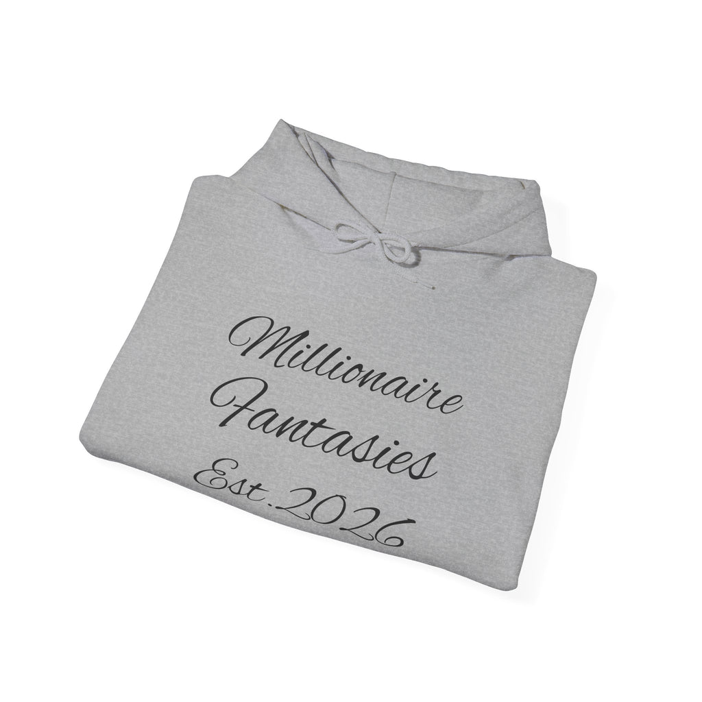 Millionaire Fantasies Script Hoodie | Keep Chasing Your Dreams Sweatshirt