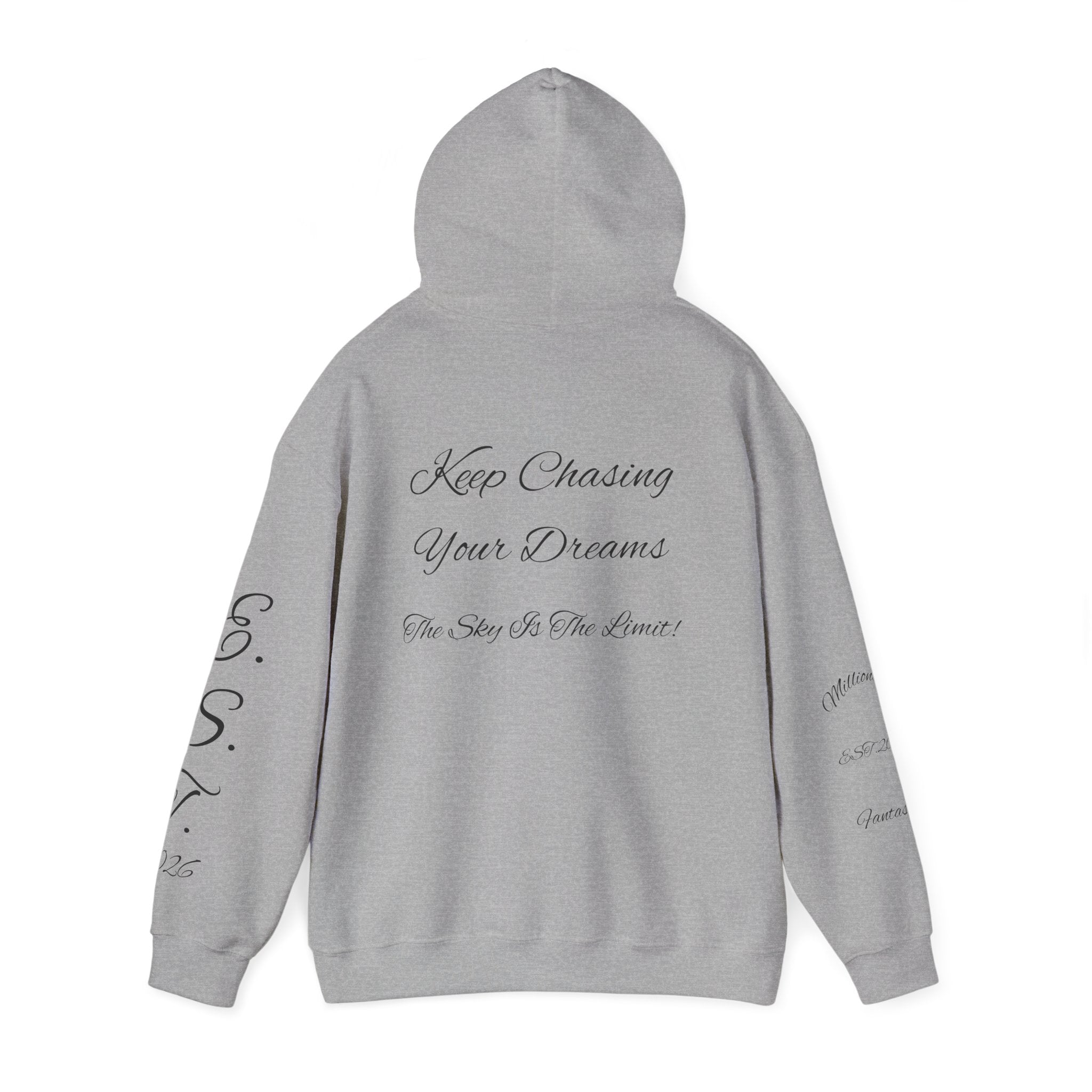 Millionaire Fantasies Script Hoodie | Keep Chasing Your Dreams Sweatshirt