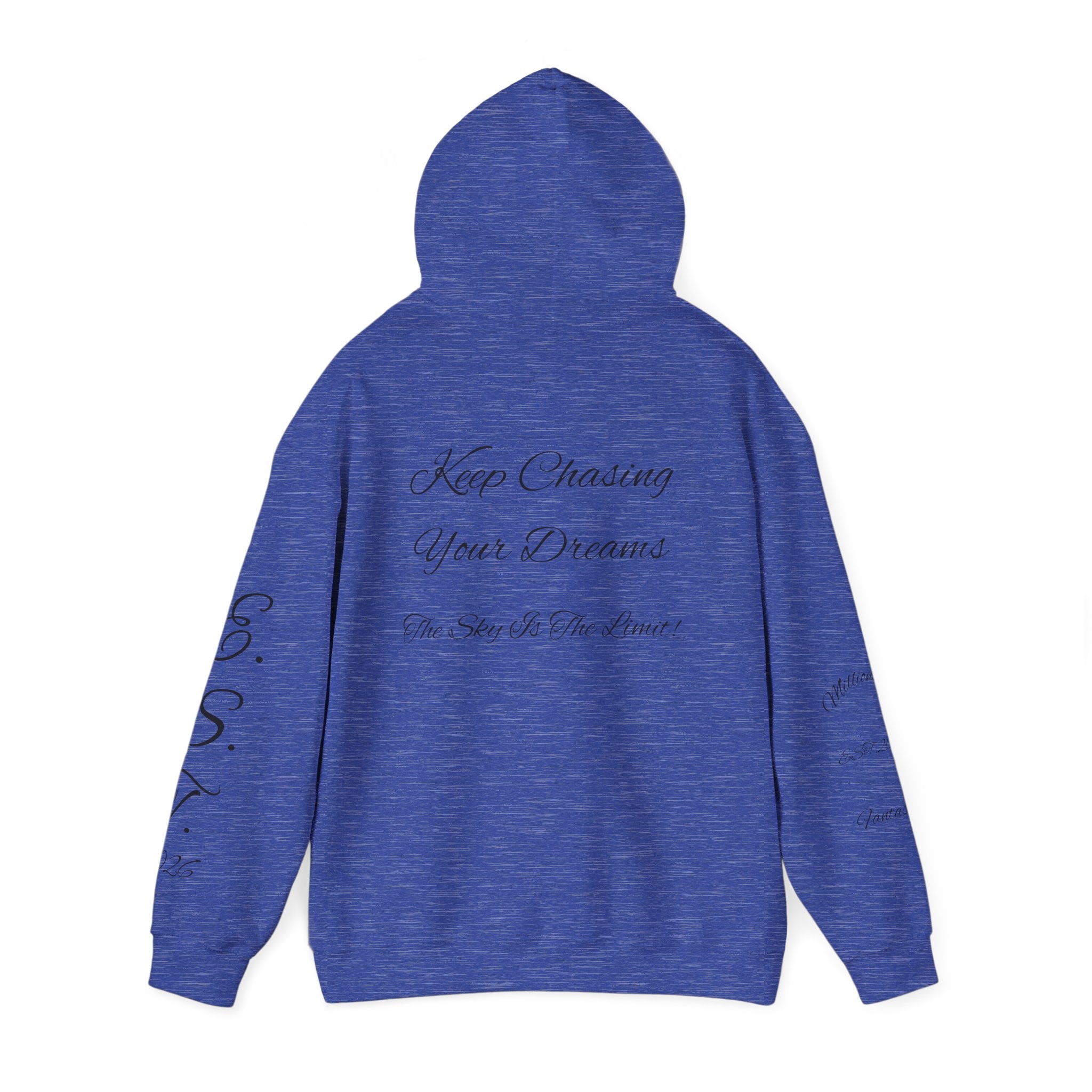 Millionaire Fantasies Script Hoodie | Keep Chasing Your Dreams Sweatshirt
