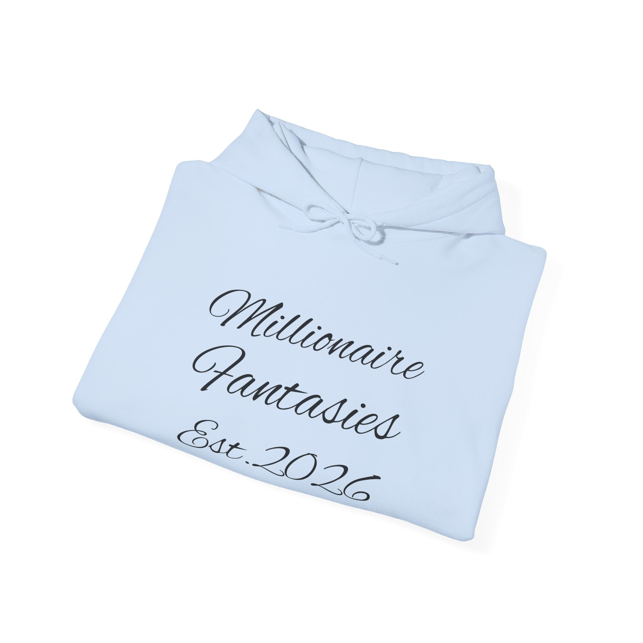Millionaire Fantasies Script Hoodie | Keep Chasing Your Dreams Sweatshirt