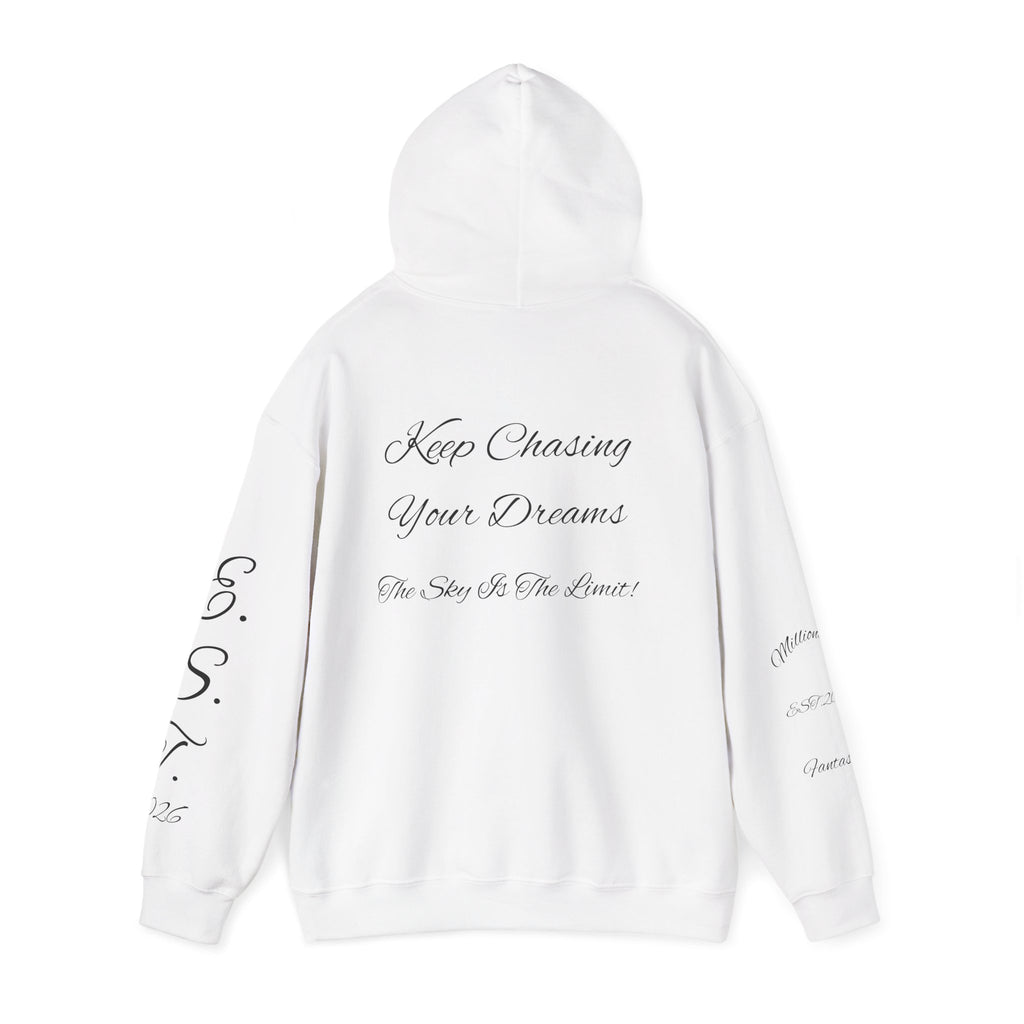 Millionaire Fantasies Script Hoodie | Keep Chasing Your Dreams Sweatshirt