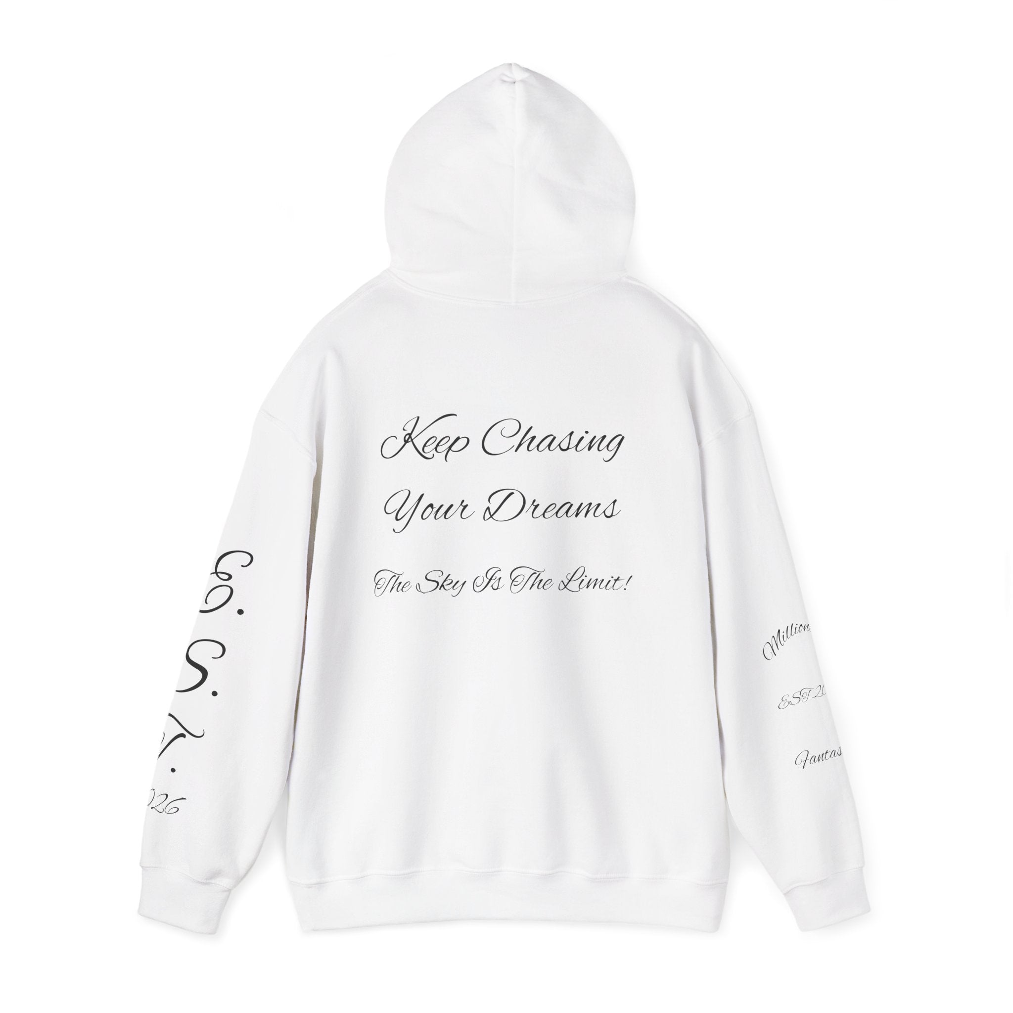 Millionaire Fantasies Script Hoodie | Keep Chasing Your Dreams Sweatshirt