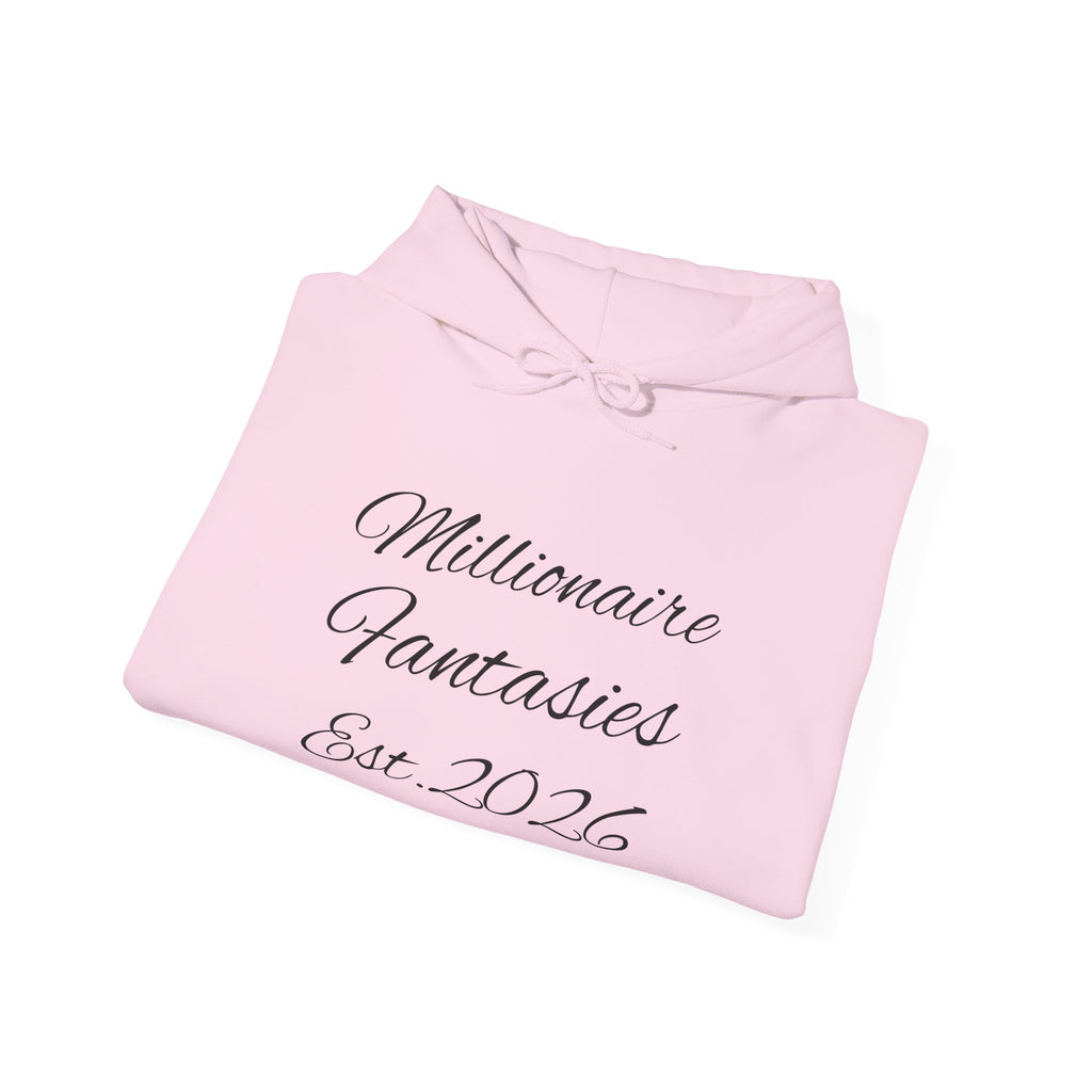Millionaire Fantasies Script Hoodie | Keep Chasing Your Dreams Sweatshirt