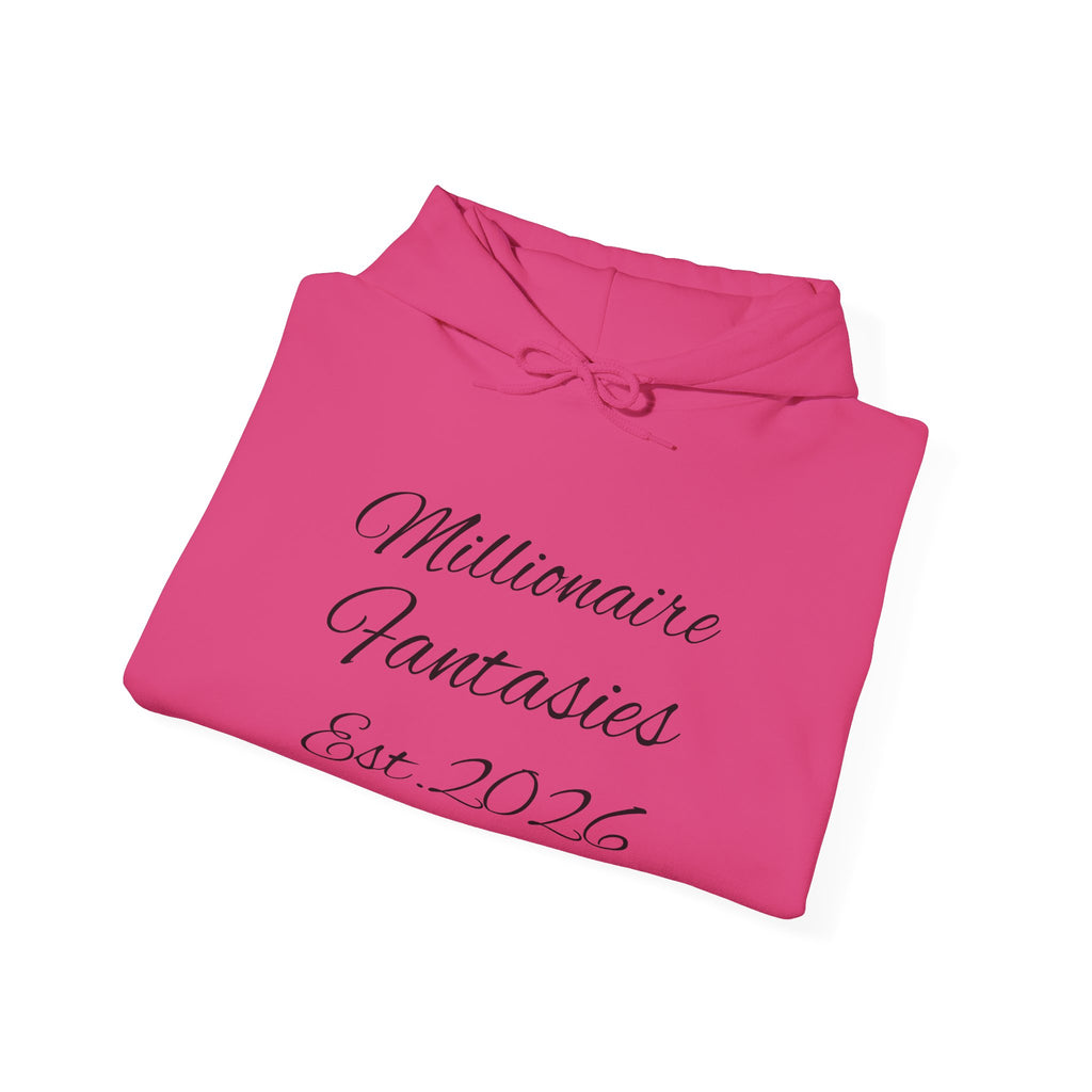 Millionaire Fantasies Script Hoodie | Keep Chasing Your Dreams Sweatshirt