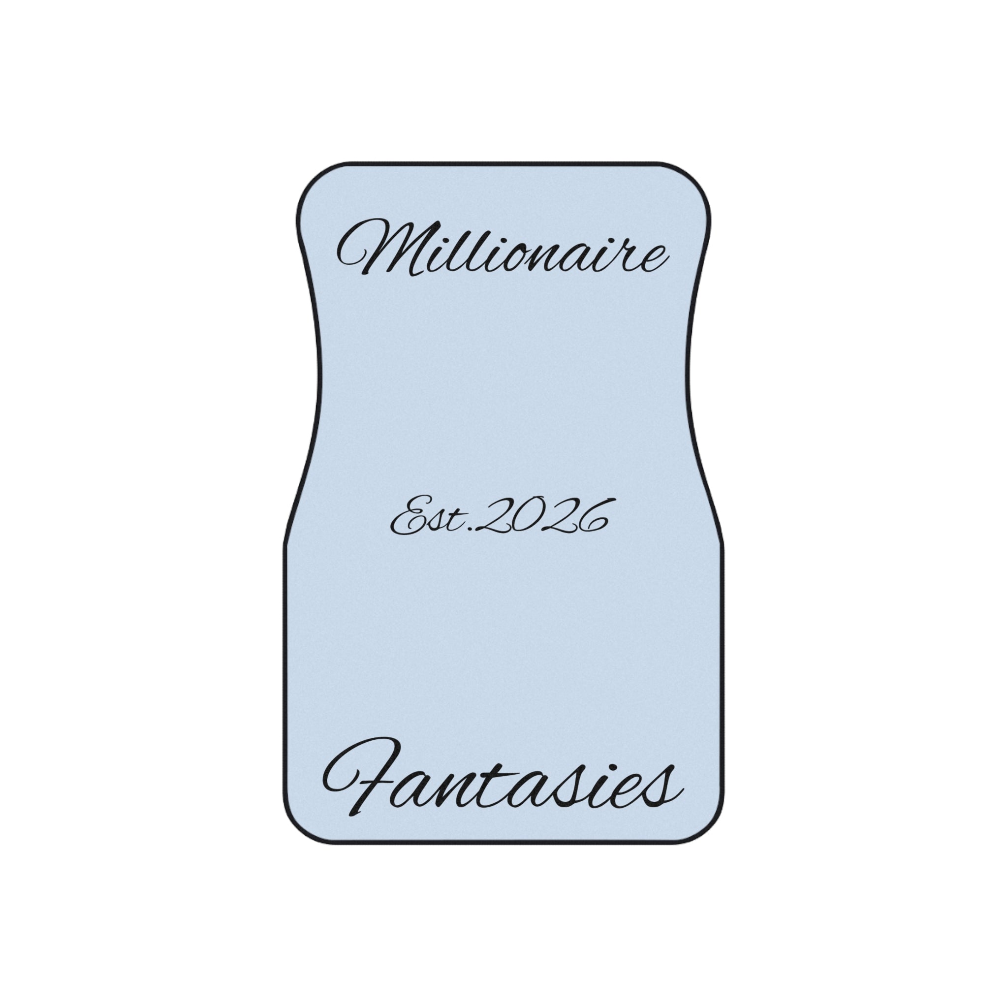 Millionaire Fantasies Car Mats (Front Pair) — Custom Script "Millionaire" & "Est. 2026" Light Blue Floor Mats