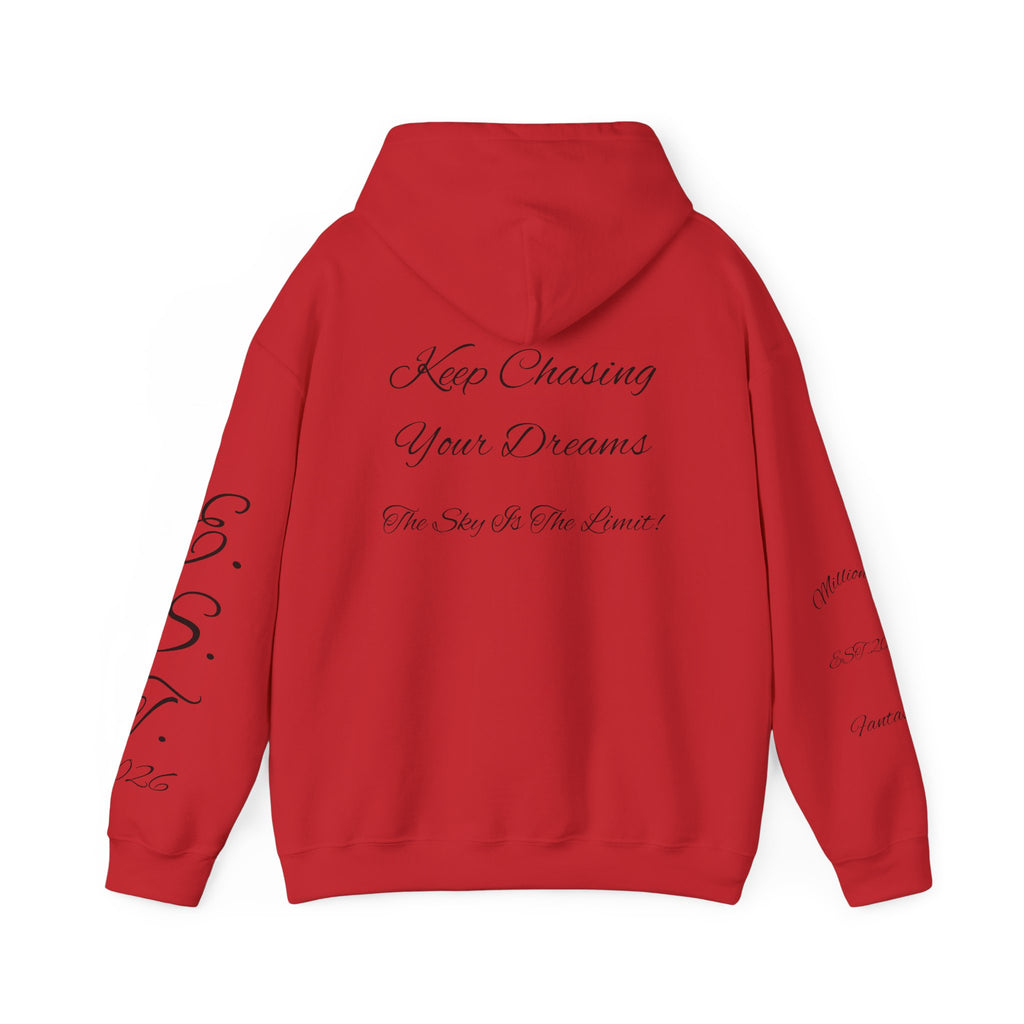 Millionaire Fantasies Script Hoodie | Keep Chasing Your Dreams Sweatshirt